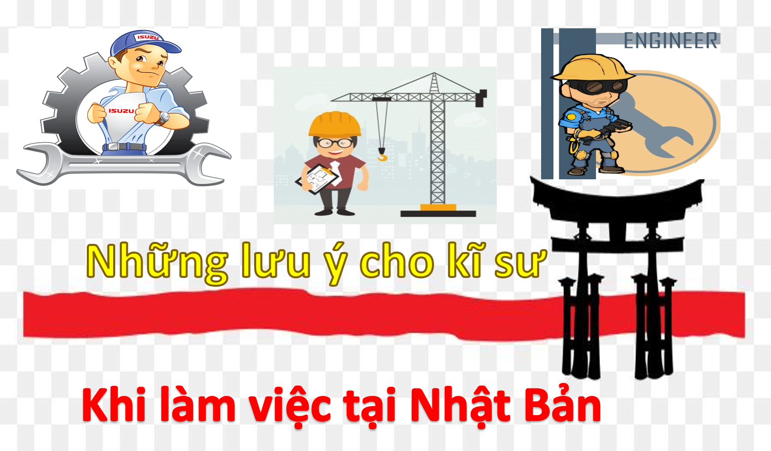 Những lưu ý cho Kĩ Sư khi làm việc tại Nhật Bản