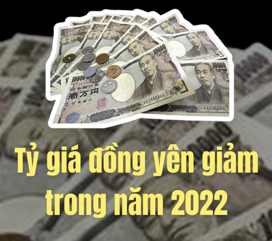 Nhật Bản: Tỷ giá đồng yen tiếp tục giảm trong năm 2022