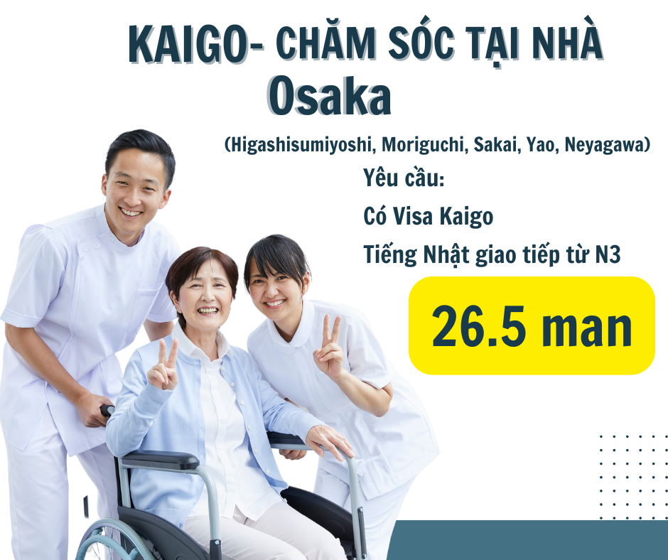 TUYỂN NHÂN VIÊN CHĂM SÓC – VISA KAIGO  _ OSAKA