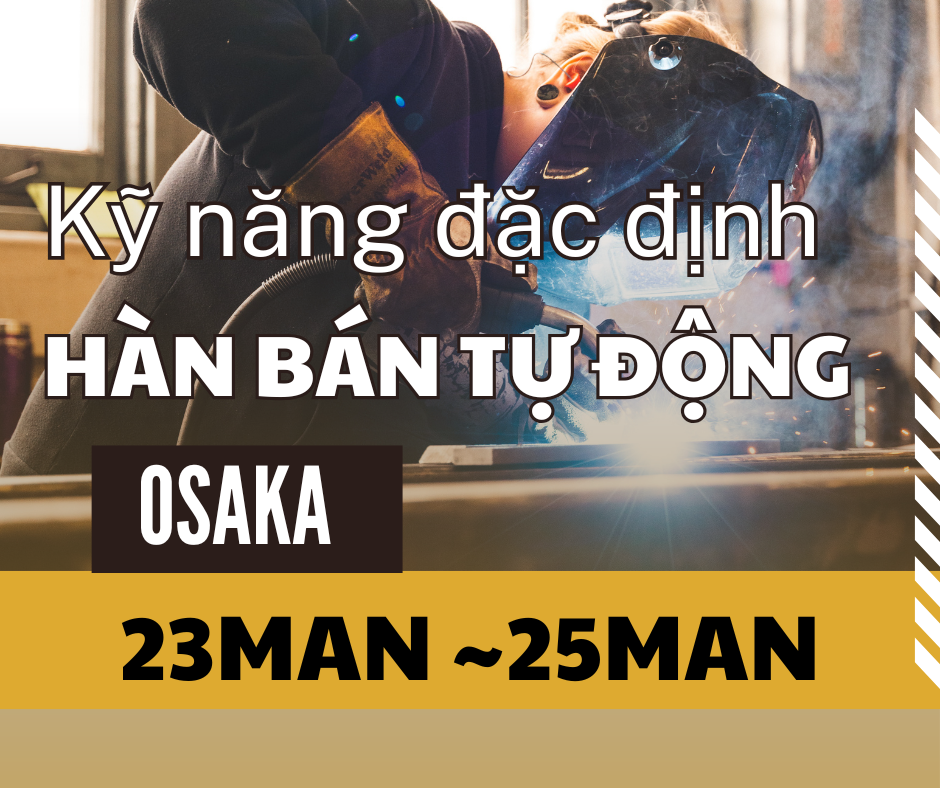 Tuyển dụng Kỹ năng đặc định – Ngành Hàn tại Osaka (Nhật Bản) 